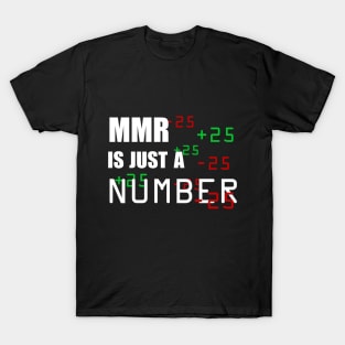 MMR is just a number T-Shirt